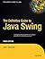 The Definitive Guide to Java Swing