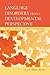 Language Disorders From a Developmental Perspective: Essays in Honor of Robin S. Chapman (New Directions in Communication Disorders Research)