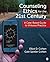 Counseling Ethics for the 21st Century: A Case-Based Guide to Virtuous Practice