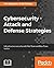 Cybersecurity Attack and Defense Strategies: Infrastructure Security with Red Team and Blue Team Tactics