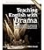 Teaching English with Drama