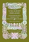 Uncanny Ireland: ...