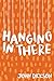 Hanging in There