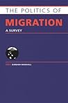 Politics of Migration: A Survey