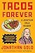 Tacos Forever: A Jonathan G...