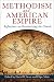 Methodism and American Empire by David W.  Scott