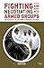 Fighting and Negotiating with Armed Groups: The Difficulty of Securing Strategic Outcomes