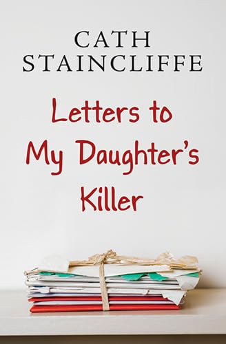 Letters To My Daughter's Killer