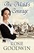 The Maid's Courage by Rosie Goodwin