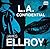 L.A. Confidential by James Ellroy