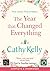 The Year That Changed Everything