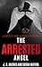 The Arrested Angel: A Conte...