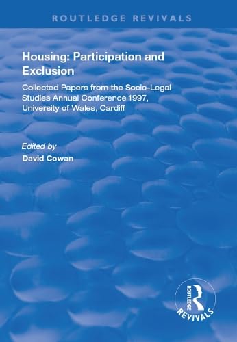 Housing: Participation and Exclusion: Collected Papers from the Socio-Legal Studies Annual Conference 1997, University of Wales, Cardiff (Kindle Edition)
