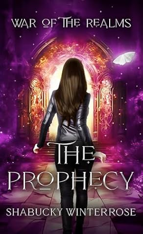 The Prophecy: A World of Magyieka Novel (War of the Realms Book 1)