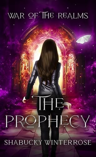 The Prophecy: A World of Magyieka Novel (War of the Realms Book 1)