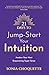 21 Days to Jump-Start Your Intuition: Awaken Your Most Empowering Super Sense