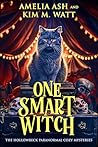 One Smart Witch (The Hollowbeck Paranormal Cozy Mysteries Book 2)