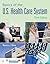 Basics of the U.S. Health Care System with Advantage Access a... by Nancy J. Niles