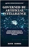 GOVERNED BY ARTIFICIAL INTELLIGENCE