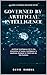 GOVERNED BY ARTIFICIAL INTELLIGENCE by David Sandua