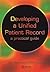 Developing a Unified Patient-Record: A Practical Guide