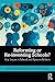 Reforming or Re-Inventing Schools?: Key Issues in School and System Reform