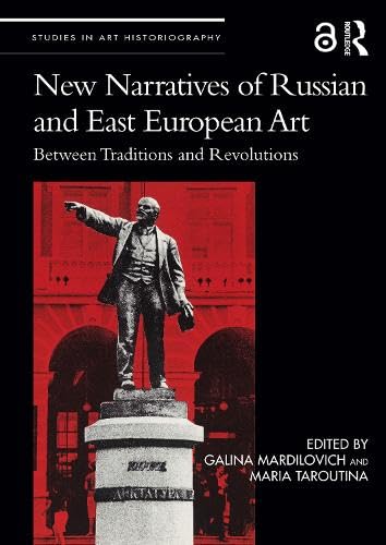 New Narratives of Russian and East European Art: Between Traditions and Revolutions (ebook)
