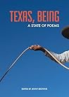Texas, Being: A S...