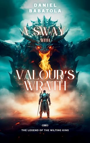 A Sway With Valour's Wrath: A unique revenge fantasy epic novella (Kindle Edition)