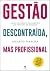 Gestão descontraída, mas profissional