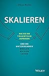 Skalieren: Wie Sie Ihr Traumteam Aufbauen Und Ihr Unternehmen Wirklich Wachsen Lassen
