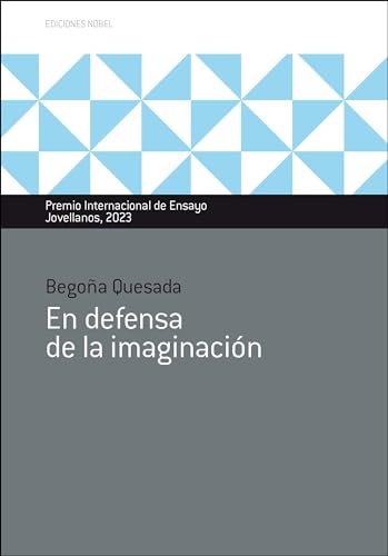 En defensa de la imaginación: Premio internacional de ensayo Jovellanos_ 2023 (Paperback)