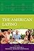 The American Latino by Amaro J. Laria
