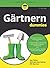 Gärtnern für Dummies