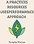 A Practices Resources UsesPerformance Approach