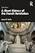 A Short History of the French Revolution