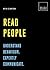 Read People: Understand Behaviour. Expertly Communicate: 20 Thought-Provoking Lessons
