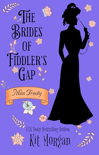Miss Trinity: Sweet Historical Western Romance (The Brides of Fiddler's Gap Book 7)