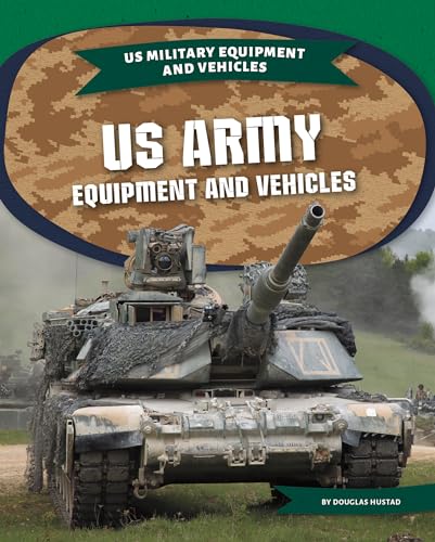 US Army Equipment and Vehicles (Library Binding)