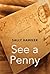 See a Penny