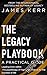 The Legacy Playbook: A Prac...