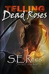 TELLING - Dead Roses