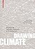 Drawing Climate Visualising Invisible Elements of Architecture