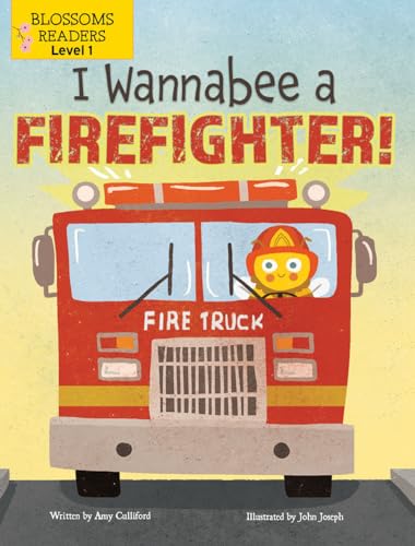 I Wannabee a Firefighter! (What Can I Bee?)