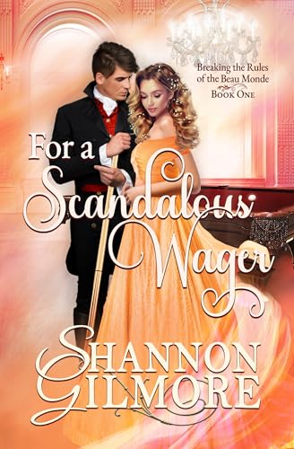 For a Scandalous Wager (Breaking the Rules of the Beau Monde Book 3)