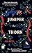 Juniper & Thorn