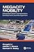 Megacity Mobility: Integrated Urban Transportation Development and Management