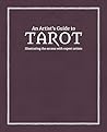 An Artist's Guide to Tarot: Illustrating the arcana with expert artists