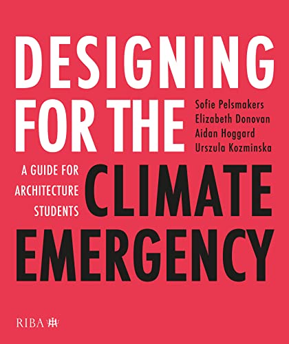 Designing for the Climate Emergency: A Guide for Architecture Students (Kindle Edition)