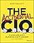 The Accidental CIO: A Lean and Agile Playbook for IT Leaders